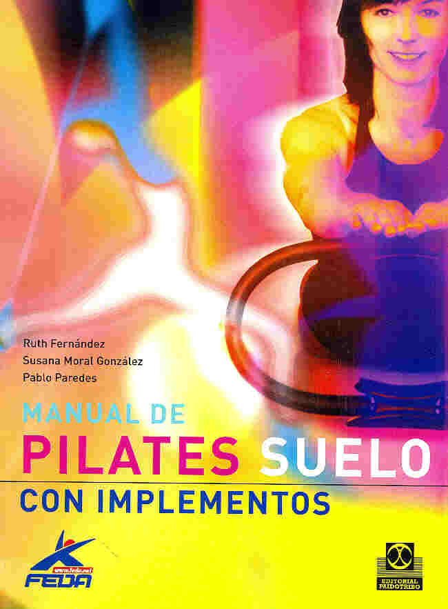 Pilates con accesorios. Rodillo, banda elástica, círculo mágico, pelota  (Spanish Edition)